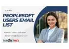 Best Peoplesoft users email list Providers