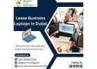 The Leading Laptop Rental Services in Dubai, UAE