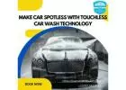 Make Car Spotless with Touchless Car Wash Technology