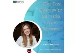    Get Fast Cash With  Car Title Loans Toronto