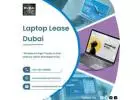 Affordable and Reliable Laptop Lease in Dubai