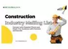 Expand Your B2B Marketing Campaign with Our Construction Industry Mailing List