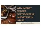 Why Import Export Certificate Is Important In India?