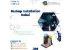 What Factors Influence the Efficiency of Backup Installation Dubai?