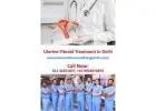 Uterine Fibroid Treatment In Delhi