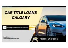 Get Low Interest Car Title Loans in Calgary