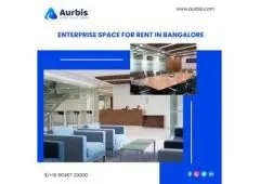Explore Prime Enterprise Space for Rent in Bangalore on Aurbis.com