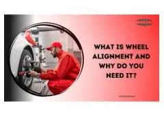What is Wheel alignment and why do you need it?