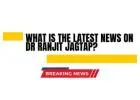 What Is The Latest News on Dr Ranjit Jagtap?