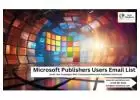 Avail customized Microsoft Publishers Users Email List across USA-UK