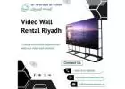 Benefits of Choosing LED Video wall Rentals Riyadh
